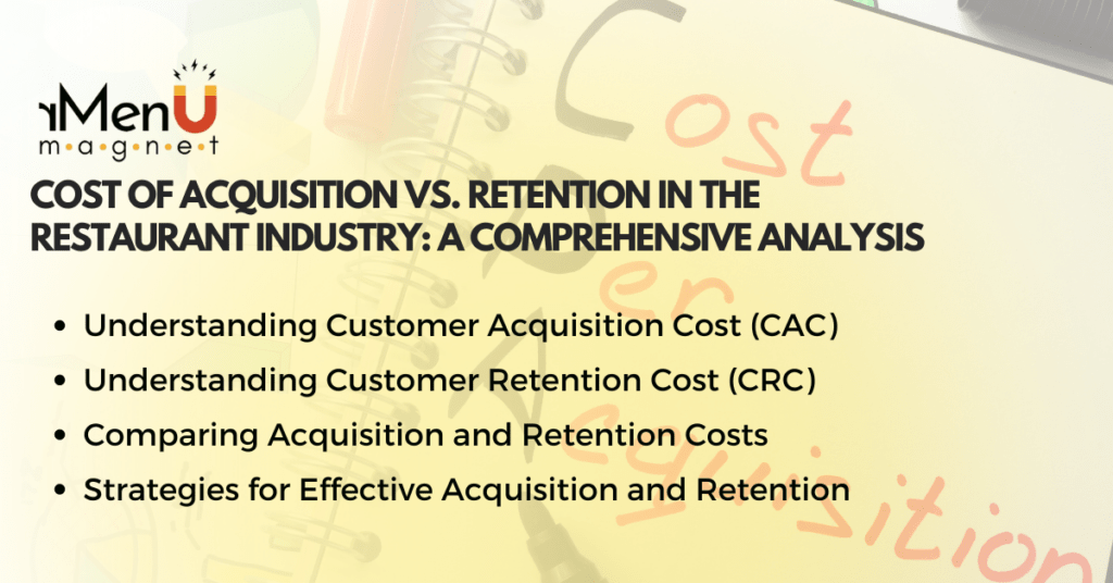 Cost of Acquisition vs. Retention in the Restaurant Industry: A Comprehensive Analysis