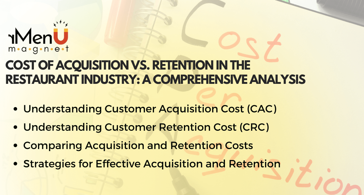 Cost of Acquisition vs. Retention in the Restaurant Industry: A Comprehensive Analysis