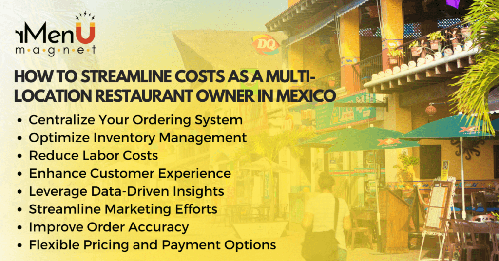 How to Streamline Costs as a Multi-Location Restaurant Owner in Mexico