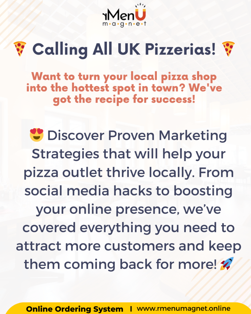 Proven Marketing Strategies to Help UK Pizza Outlets Thrive Locally